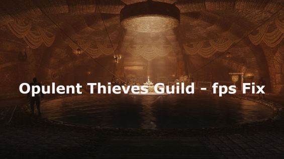 Opulent Thieves Guild FPS Fix バグフィックス Skyrim Special Edition Mod