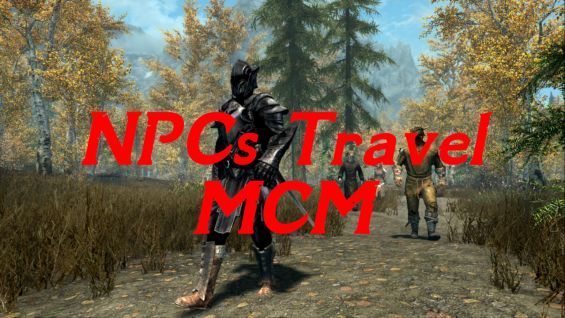 Npcs Travel Mcm Skyrim Special Edition Mod Mod