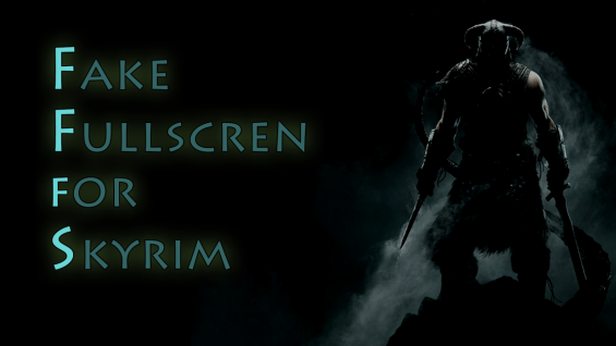 Fake Fullscreen ユーティリティ Skyrim Mod データベース Mod紹介 まとめサイト