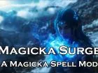Magicka Surge - A Magicka Spell Mod 魔法 - 呪文・エンチャント - Skyrim Special ...