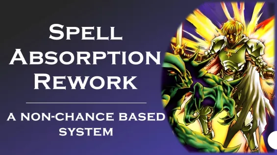 Spell Absorption Rework - A Non-Chance Based System ゲームシステム