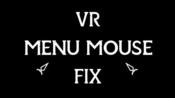 Mod Menu Vr VR Menu Mouse Fix VR - Skyrim Special Edition Mod データベース MOD紹介・まとめサイト